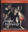 Bodybuilding Istället för doping - Bygg en stark och lätt kropp med rätt kost och hormon